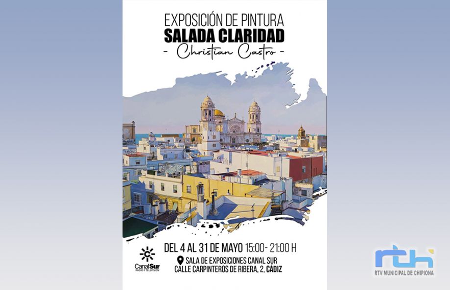 Agotar bandera una vez Salada Claridad', la pintura del chipionero Christian Castro se muestra  durante todo el mes de mayo en Cádiz